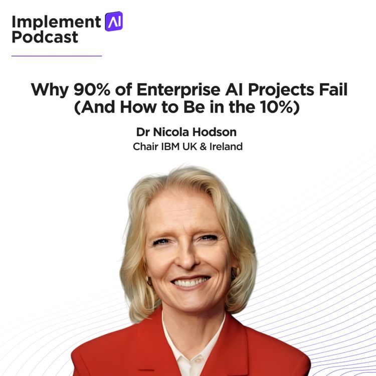 cover art for The Implement AI Podcast #86 - Why 90% of Enterprise AI Projects Fail (And How to Be in the 10%)