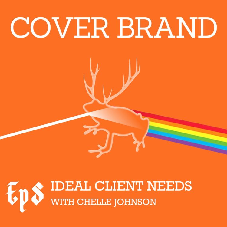 cover art for Ideal Client Needs with Chelle Johnson