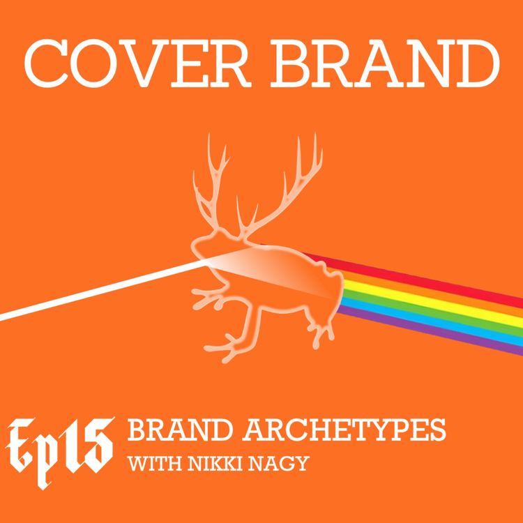 cover art for Brand Archetypes with Nikki Nagy