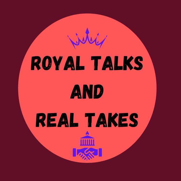 cover art for Introduction to Royal Talks and Real Takes