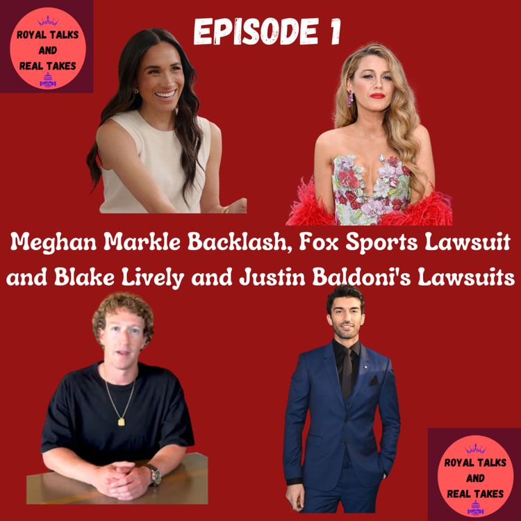 cover art for Meghan Markle Backlash, Fox Sports Lawsuit and Blake Lively and Justin Baldoni's Lawsuits