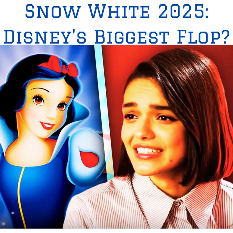 cover art for Snow White 2025: Disney's Biggest Flop