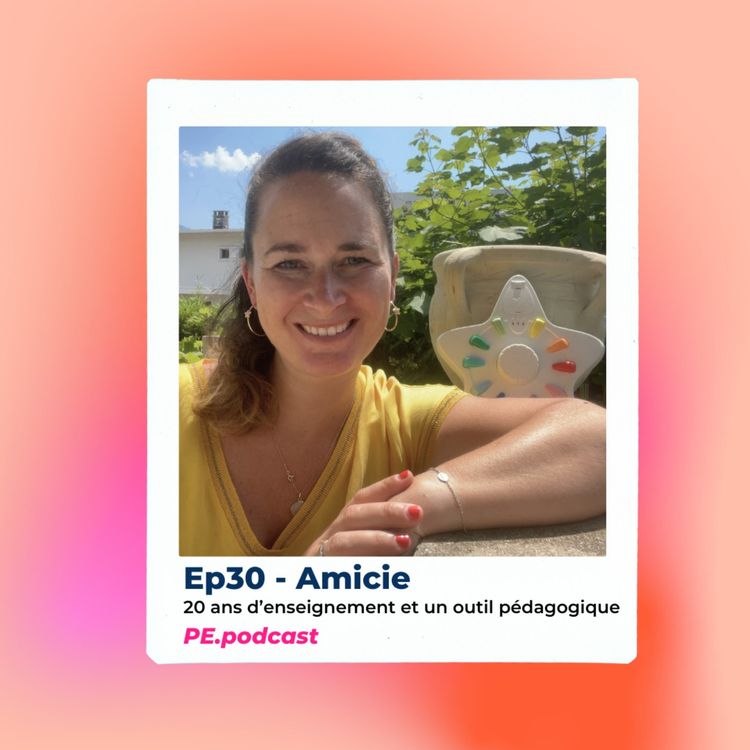 cover art for EP30 - Amicie, 20 ans d’enseignement et un outil pédagogique
