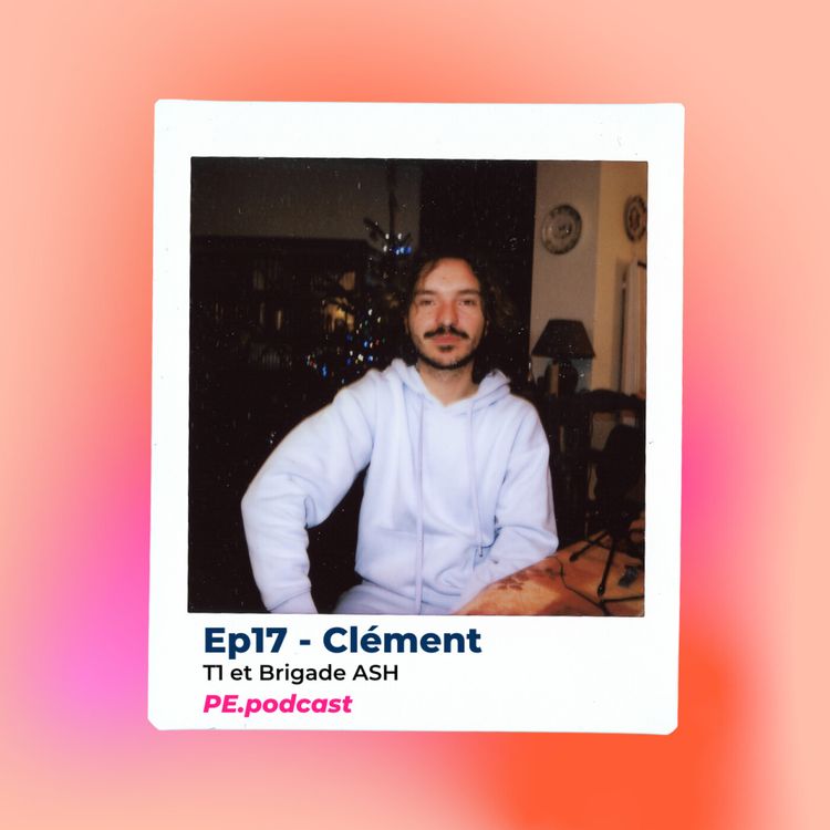 cover art for EP17 - Clément, T1 et Brigade ASH