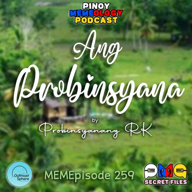 cover art for MEMEp. 259: Ang Probinsyana
