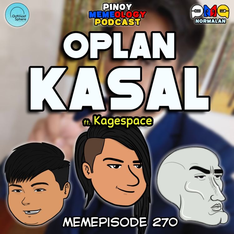 cover art for MEMEp. 270: Oplan Kasal ft. Kagespace