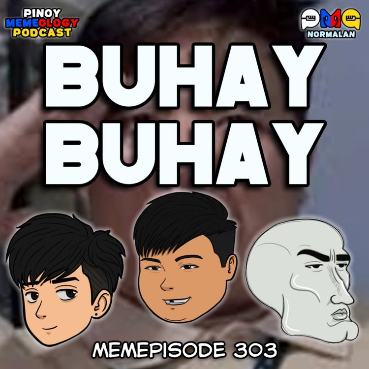 cover art for MEMEp. 303: Buhay-Buhay