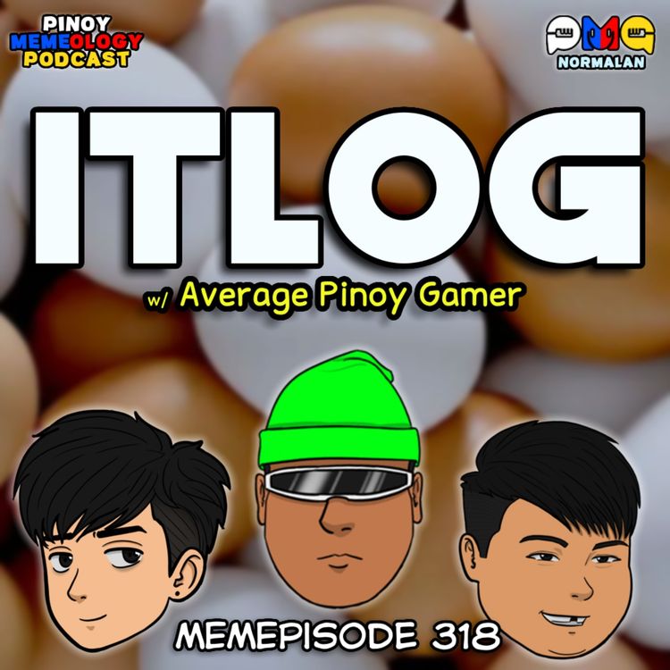 cover art for MEMEp. 318: Itlog with Average Pinoy Gamer