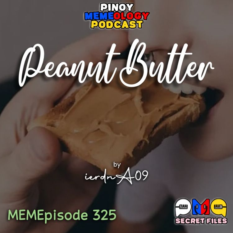 cover art for MEMEp. 325: Peanut Butter by ierdnA09