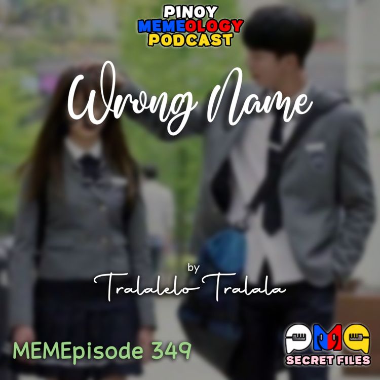 cover art for MEMEp. 349: Wrong Name by Tralalelo Taralala