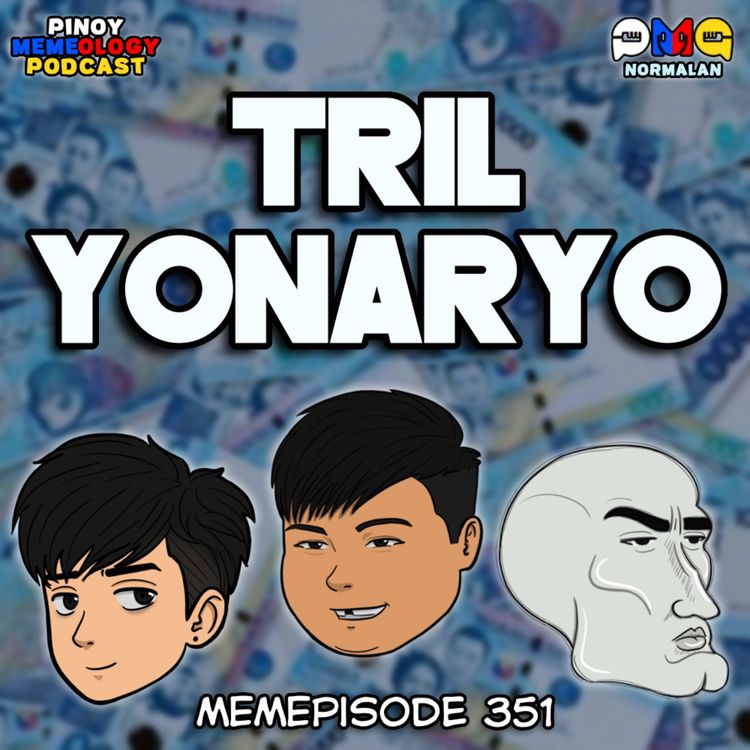 cover art for MEMEp. 351: Trilyonaryo
