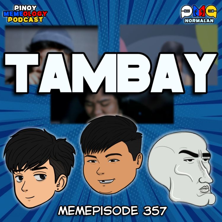 cover art for MEMEp. 357: Tambay