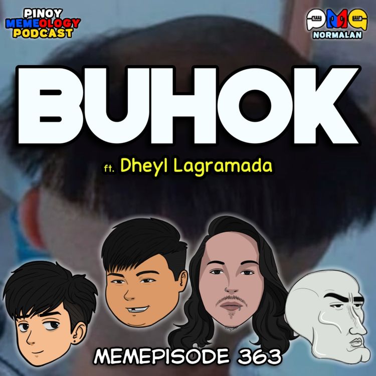 cover art for MEMEp. 363: Buhok ft. Dheyl Lagramada