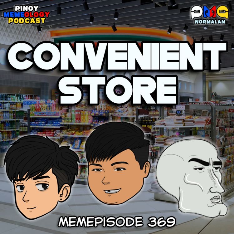 cover art for MEMEp. 369: Convenient Store