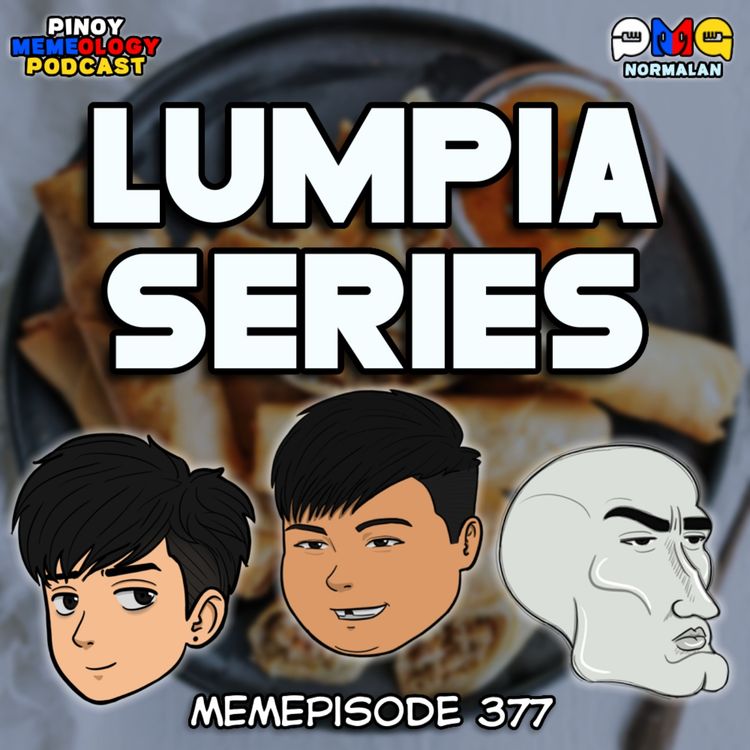 cover art for MEMEp. 377: Lumpia Series