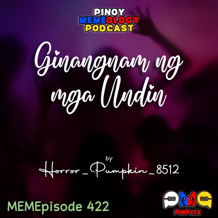 cover art for MEMEp. 422 : Ginangnam ng mga Panget by Horror_Pumpkin_8512
