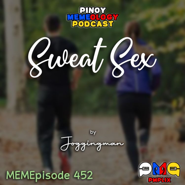 cover art for MEMEp. 452 : Sweat Sex by Joggingman