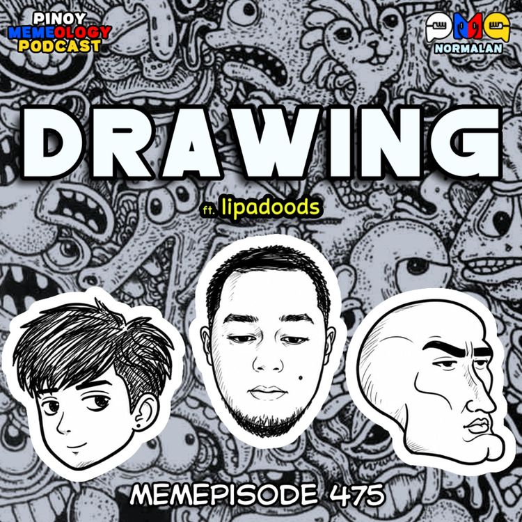 cover art for MEMEp. 475 : Drawing ft. lipadoods
