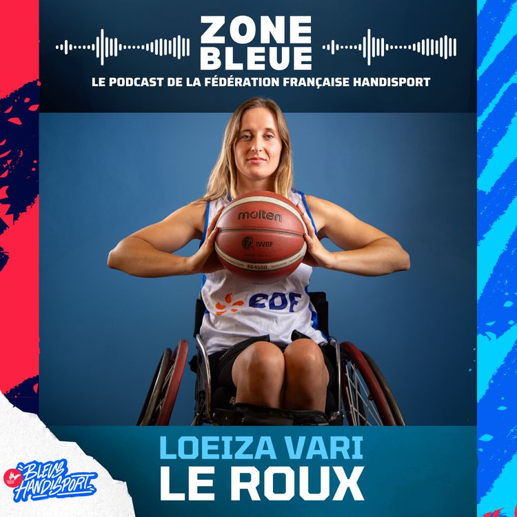cover art for Loeiza Vari Le Roux : accident, basket fauteuil et rêve américain