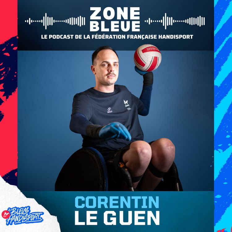 cover art for Corentin Le Guen : l’accident qui a tout changé, le rugby fauteuil qui a tout reconstruit