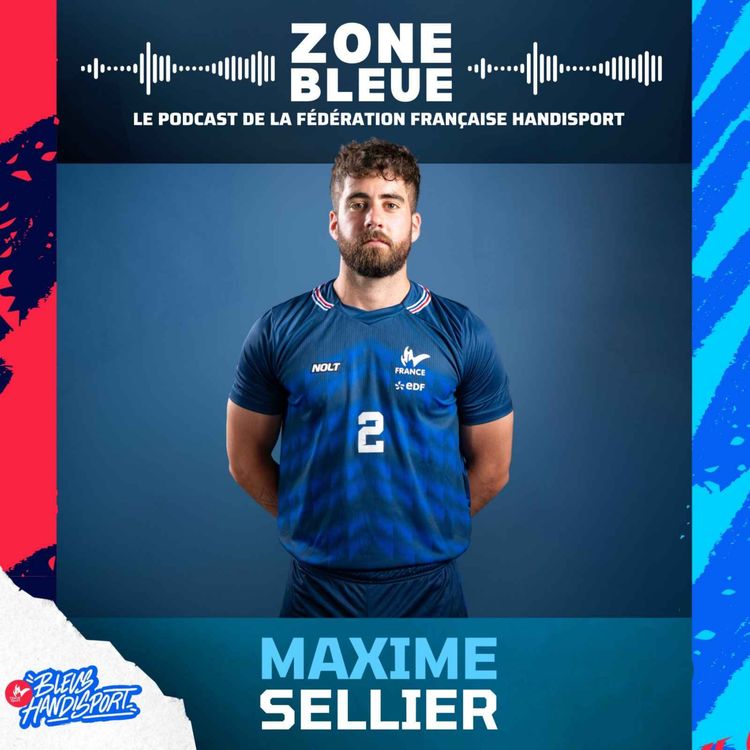 cover art for Maxime Sellier : l’Ironman, le cécifoot et le maillot bleu