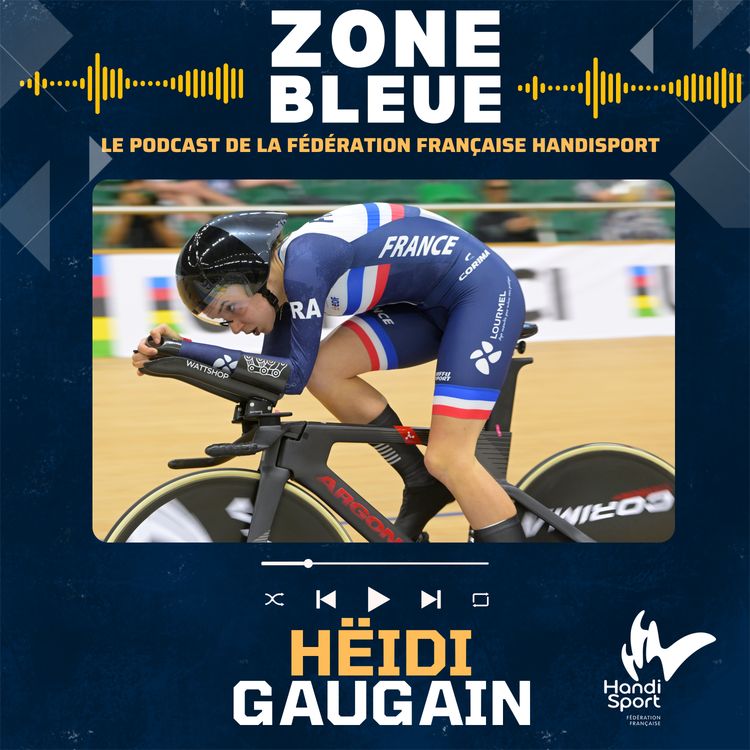 cover art for Zone Bleue, Dans les coulisses des athlètes Handisport de haut niveau