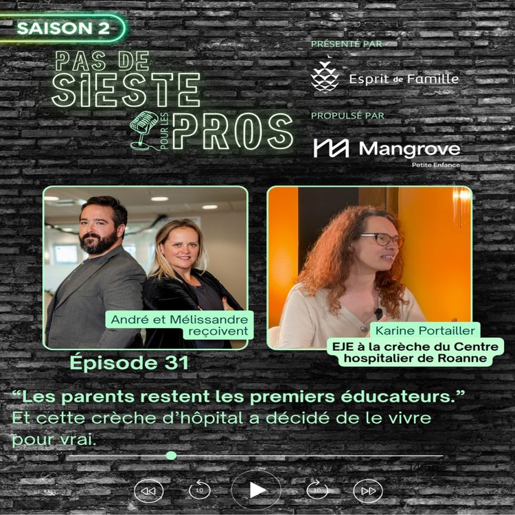 cover art for “Les parents restent les premiers éducateurs.”  Et cette crèche d’hôpital a décidé de le vivre pour vrai.