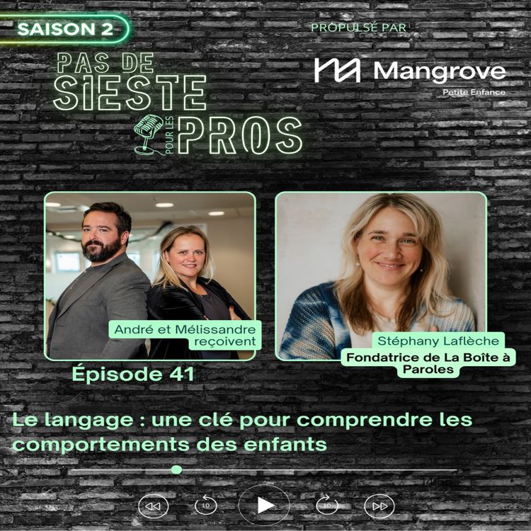 cover art for Le langage : une clé pour comprendre les comportements des enfants | Avec Stéphany Laflèche