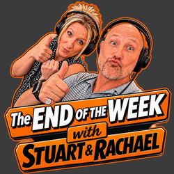 cover art for The End Of The Week With Stuart & Rachael The Podcast
