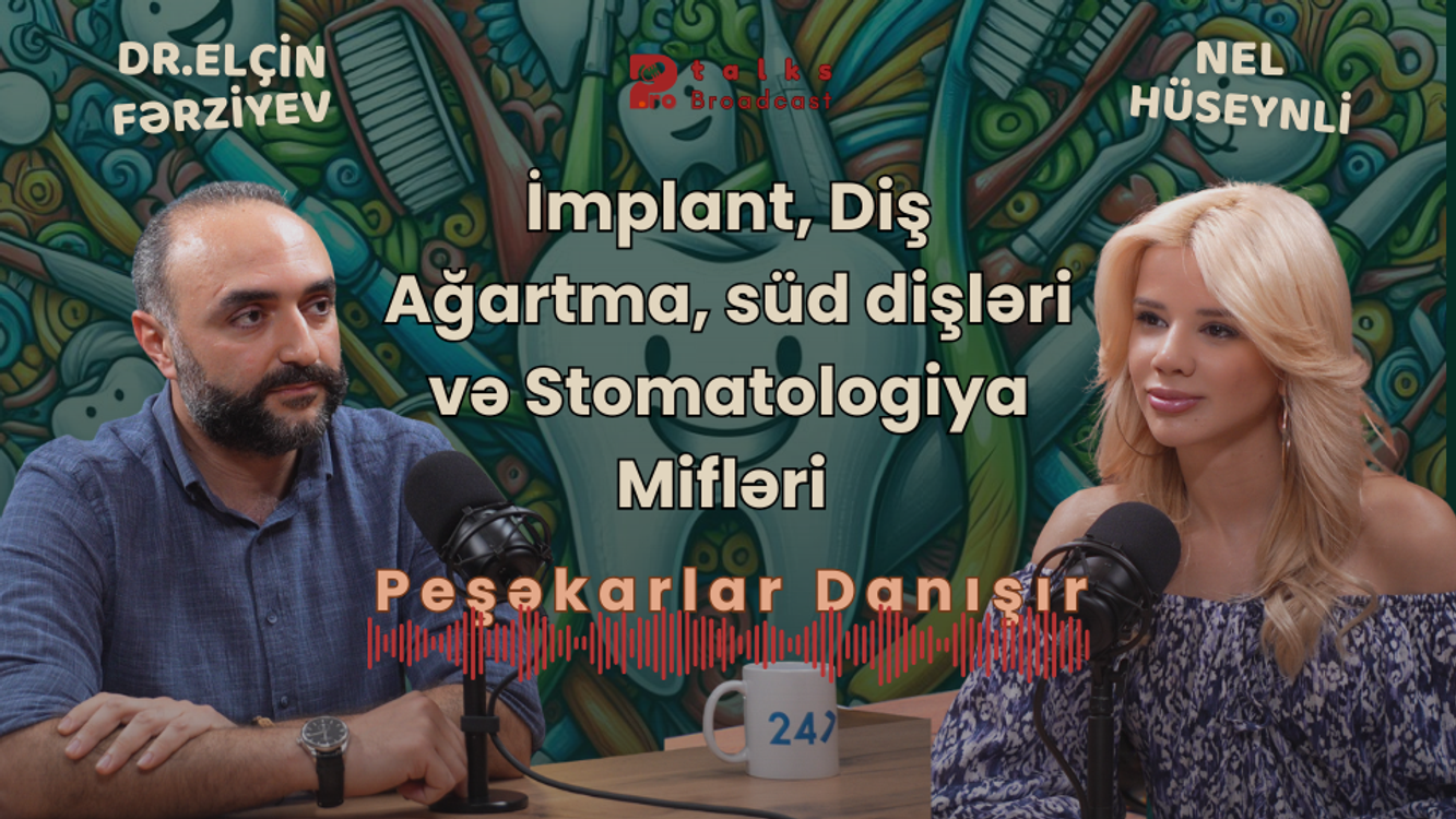 cover art for İmplant, Diş Ağartma, süd dişləri və Stomatologiya Mifləri │ Dr. Elçin Fərziyev