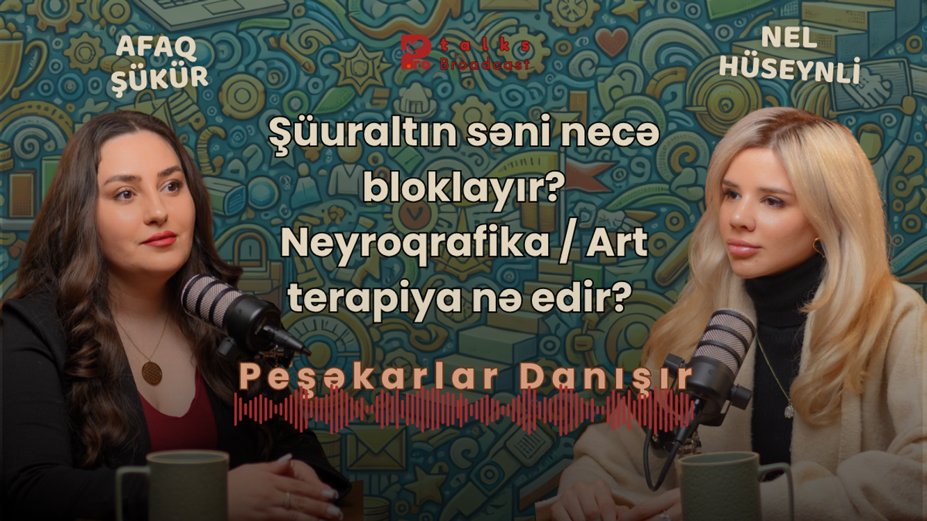 cover art for Şüuraltın səni necə bloklayır? Neyroqrafika / Art terapiya nə edir?