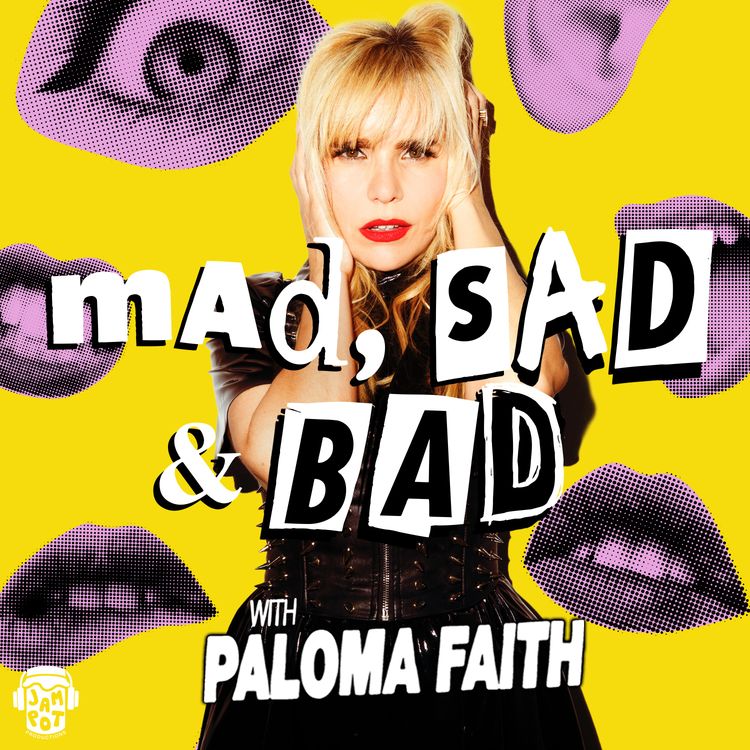 cover art for Introducing... Mad, Sad & Bad with Paloma Faith