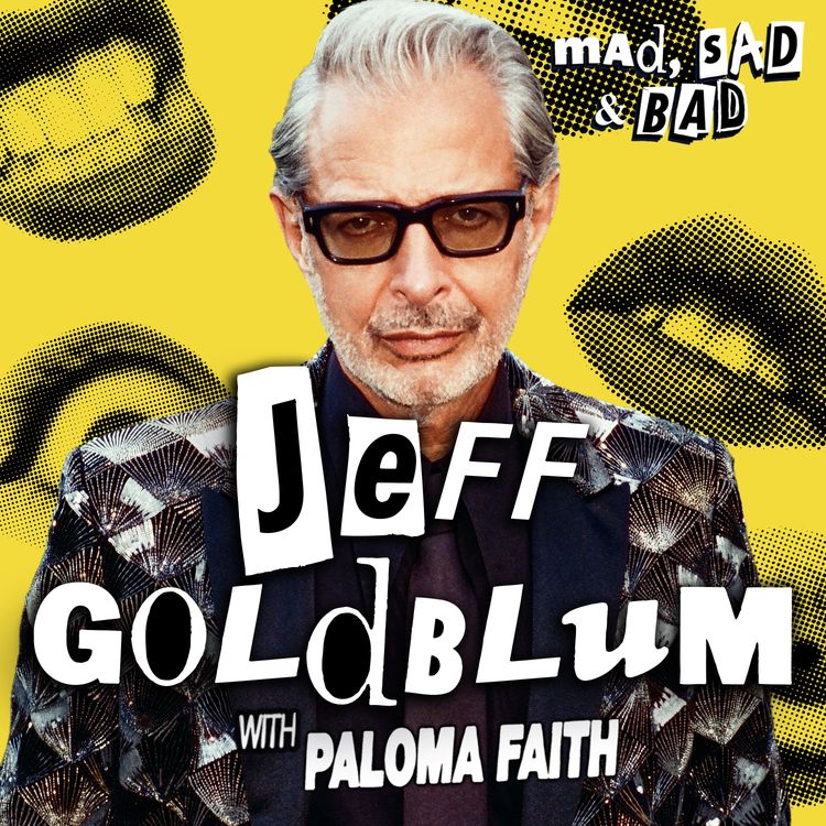cover art for Jeff Goldblum: Sadness Makes Us More Beautiful