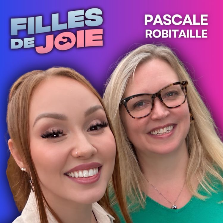 cover art for Pourquoi les Clients Tombent en Amour? Avec Pascale Robitaille, Professionnelle en Sexologie | #73