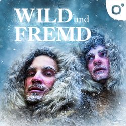 cover art for Wild und Fremd - Entdecker und ihre Geschichten