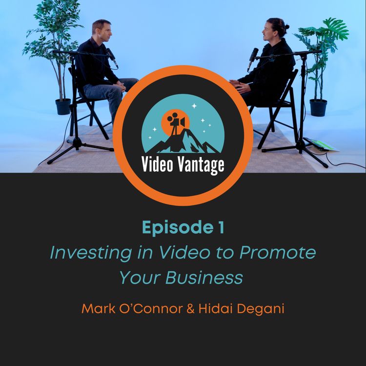 cover art for Episode 1: Investing in Video to Promote Your Business