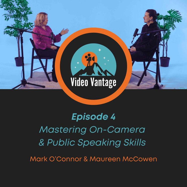 cover art for Episode 4: Mastering On-Camera and Public Speaking Skills