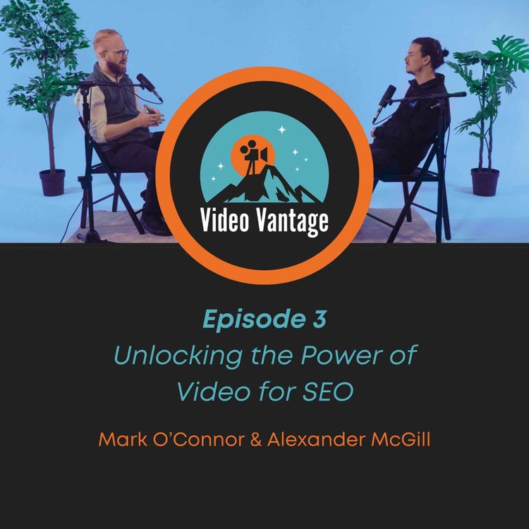 cover art for Episode 3: Unlocking the Power of Video for SEO
