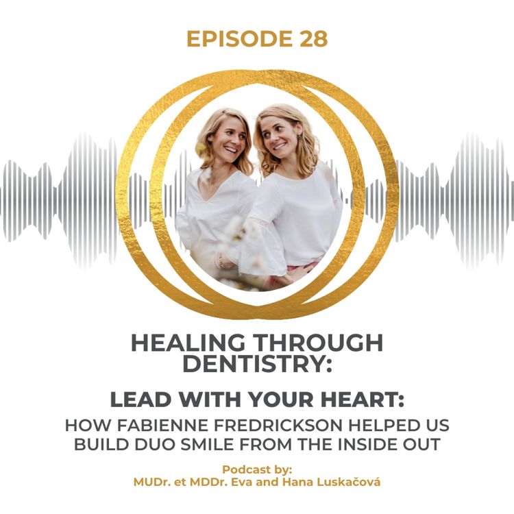 cover art for Lead with Your Heart: How Fabienne Fredrickson Helped Us Build DUO Smile from the Inside Out