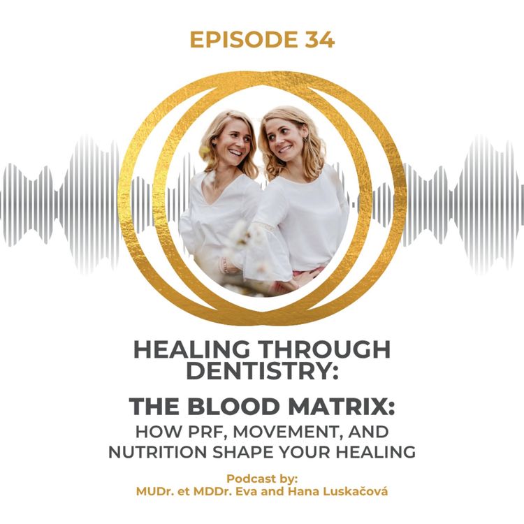 cover art for The Blood Matrix: How PRF, Movement, and Nutrition Shape Your Healing