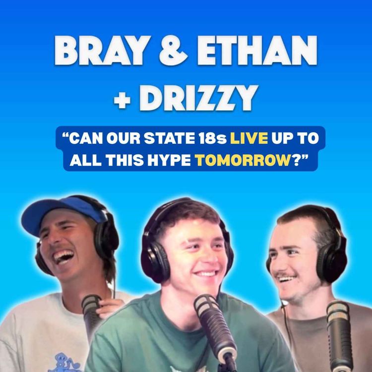 cover art for Bray & Ethan + Drizzy | We Are Back Baby! WA's Best Caller, State Champs & Footy In Bunbury!