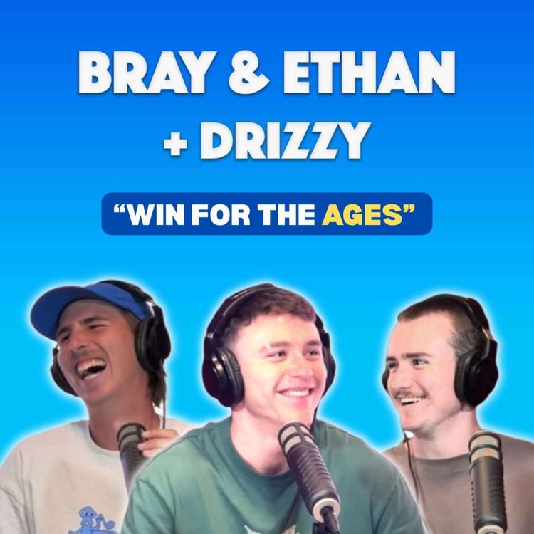 cover art for Bray & Ethan + Drizzy | State 18s Heroics, Nathan O'Driscoll Live & What's Up With Perth