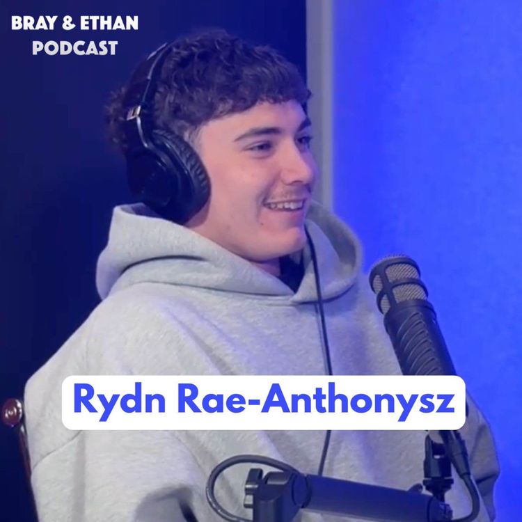 cover art for How Rydn Rae-Anthonysz came from beyond a 42-man state squad to play U18 champs! | Bray & Ethan #160
