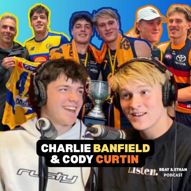 cover art for Charlie Banfield and Cody Curtin talk family AFL ties, Claremont 3-peat & more! | Bray & Ethan #165