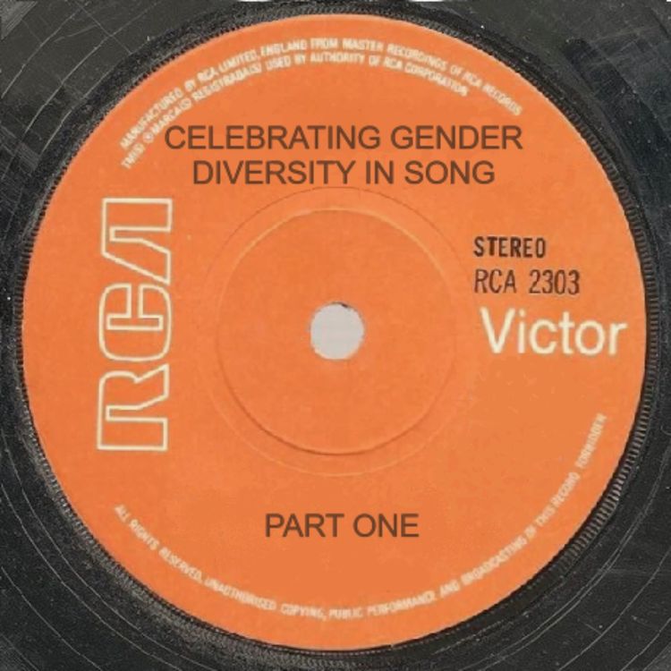 cover art for Celebrating Gender Diversity in Song - Part One