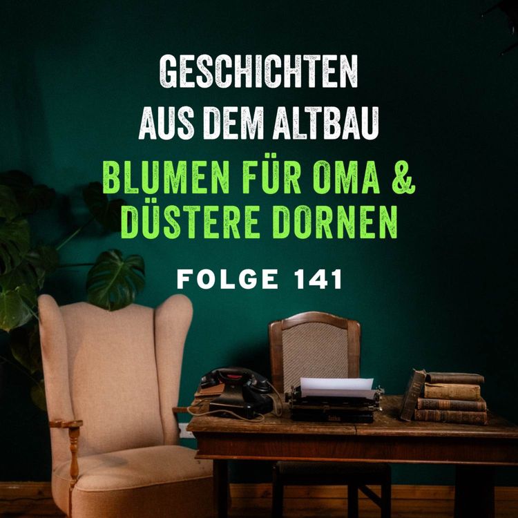 cover art for #141 - Blumen für Oma und Düstere Dornen