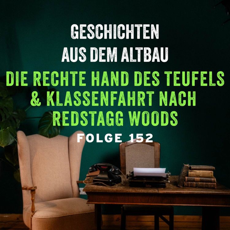 cover art for #152 - Die rechte Hand des Teufels und Klassenfahrt nach Redstagg Woods