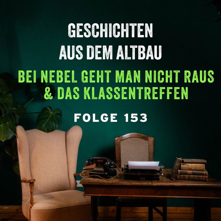 cover art for #154 - Bei Nebel geht man nicht raus und Das Klassentreffen 