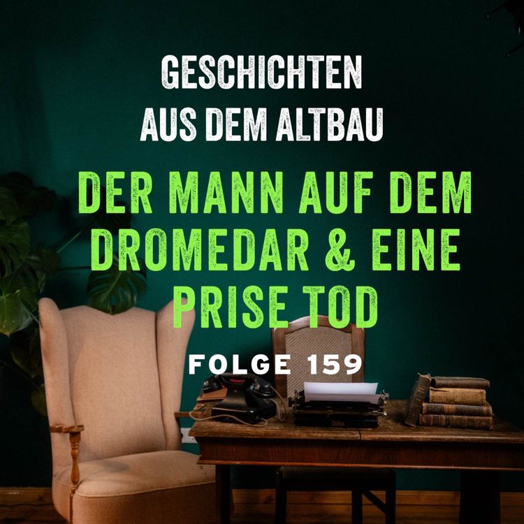 cover art for #159 - Der Mann auf dem Dromedar und Eine Prise Tod