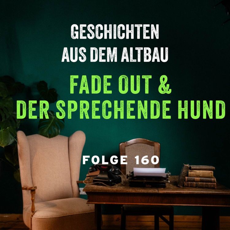 cover art for #160 - Fade Out und Der sprechende Hund